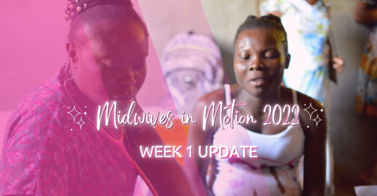 Midwives in Motion: Week 1 Update