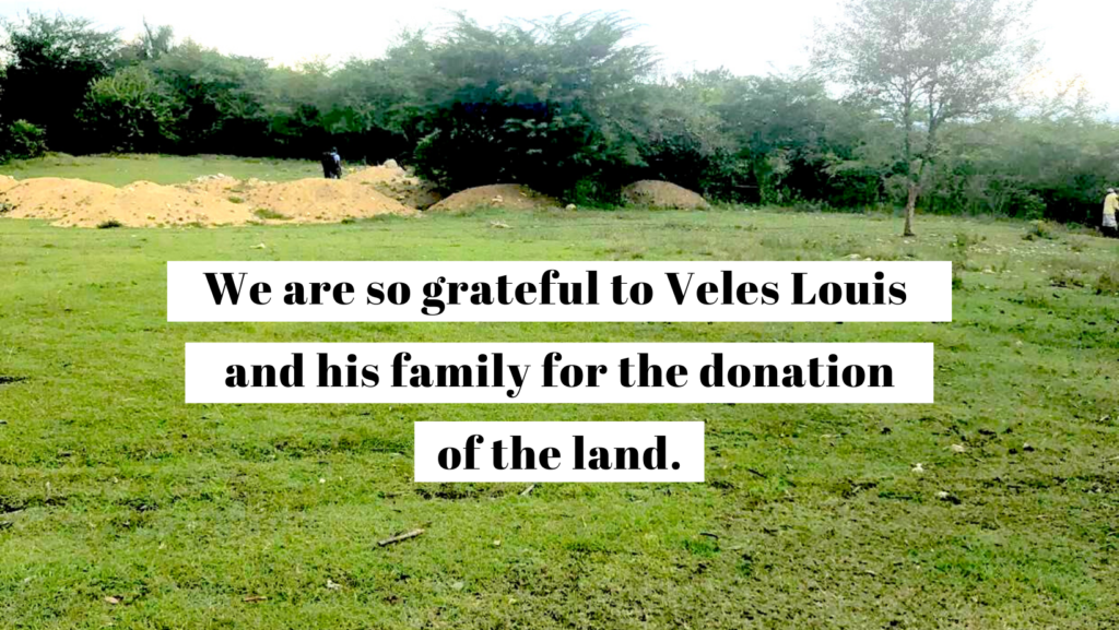 We are so grateful to Veles Louis and his family for the donation of the land. To have our own space, where we can build exactly to our specifications is a dream come true for MFH.